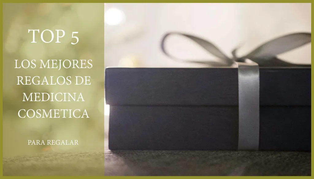 Los 5 mejores regalos de medicina cosmética que puedes obsequiar esta navidad.